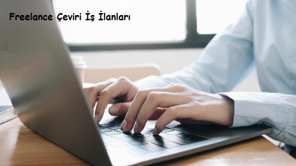 freelance çeviri iş ilanları