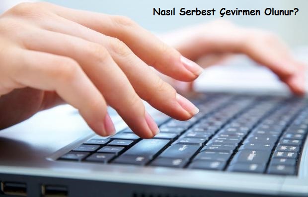 nasıl serbest çevirmen olunur