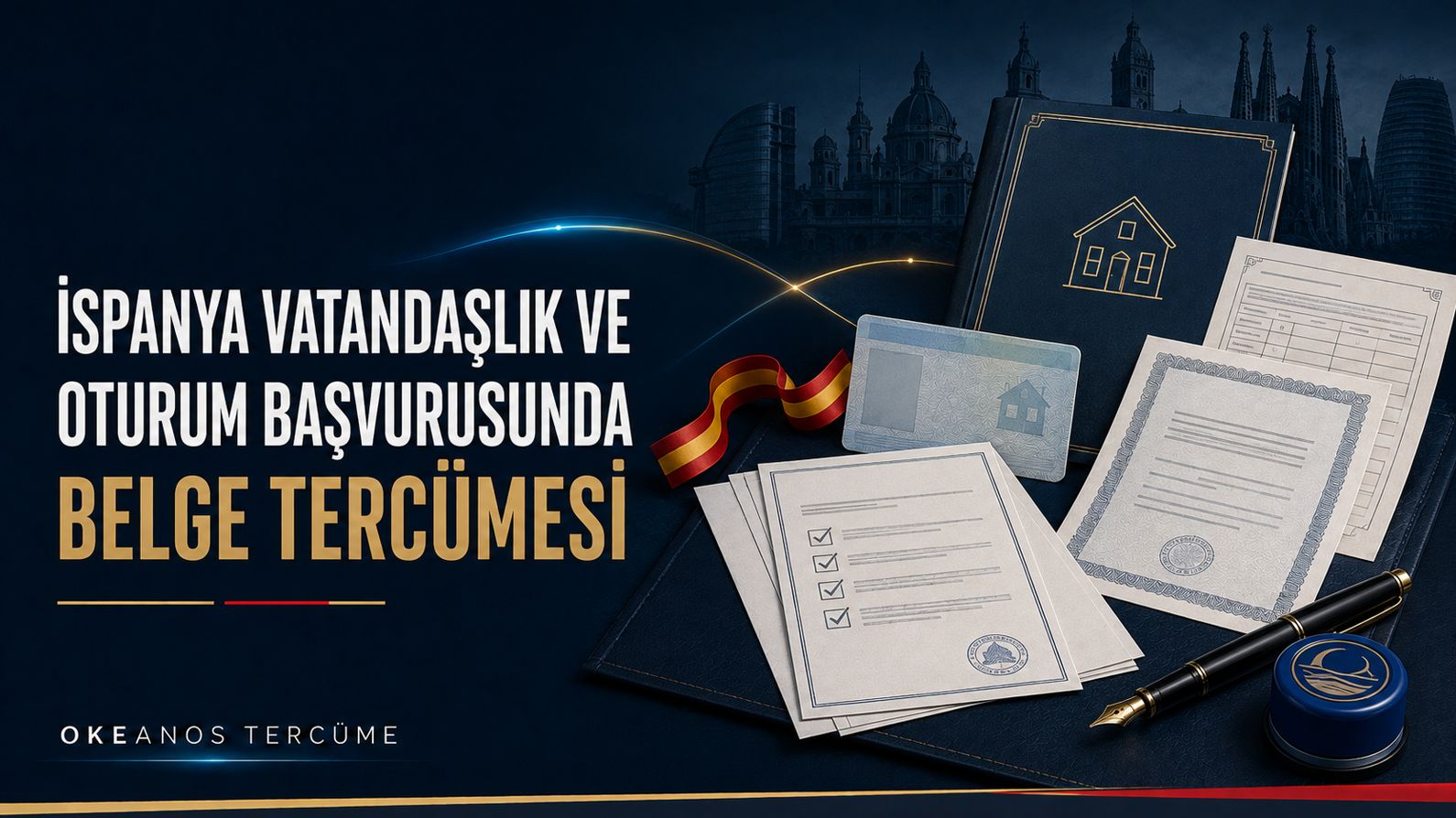 İspanya Vatandaşlık ve Oturum Başvurusunda Belge Tercümesi