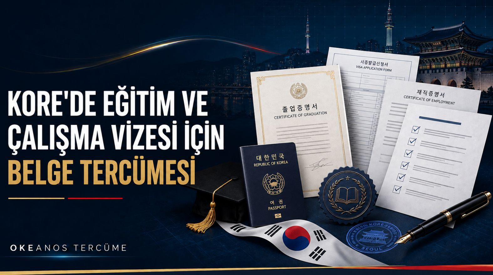 Kore'de Eğitim ve Çalışma Vizesi İçin Belge Tercümesi